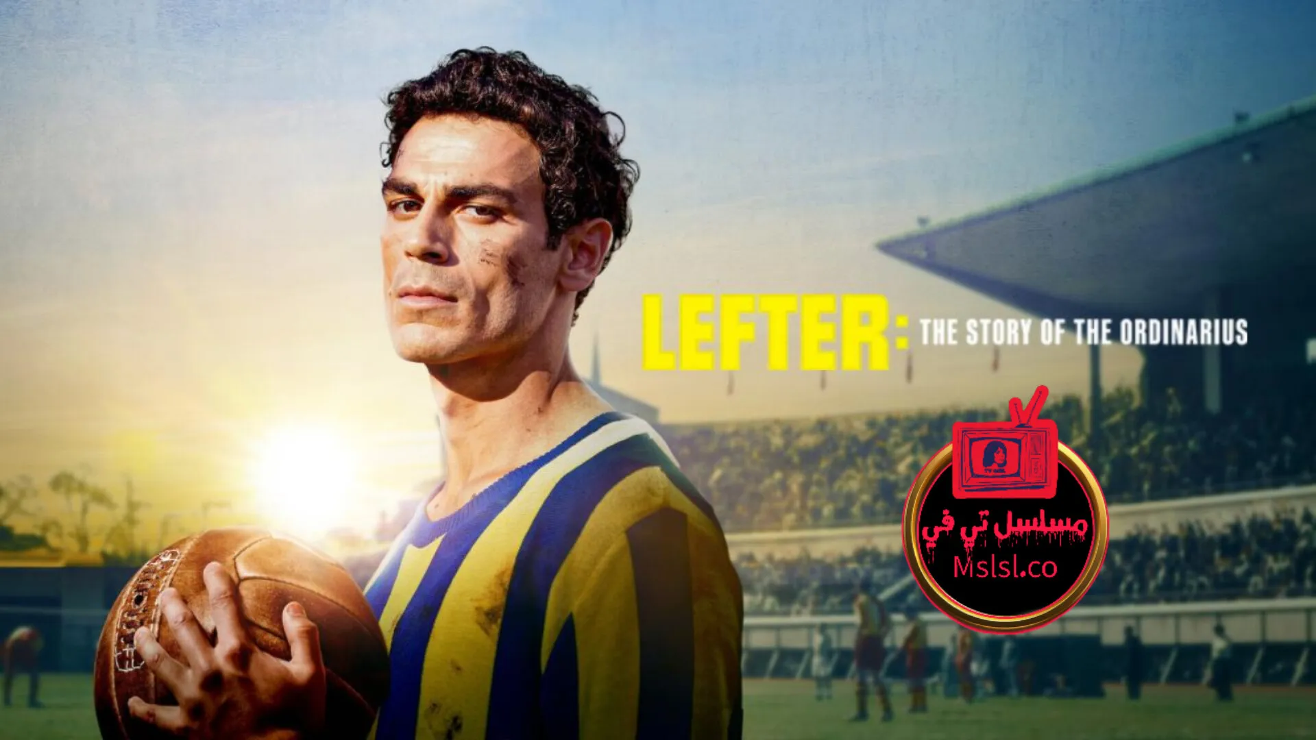 فيلم Lefter The Story of the Ordinarius 2025 مترجم كامل